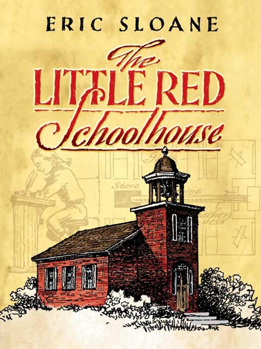 Title details for The Little Red Schoolhouse by Eric Sloane - Available